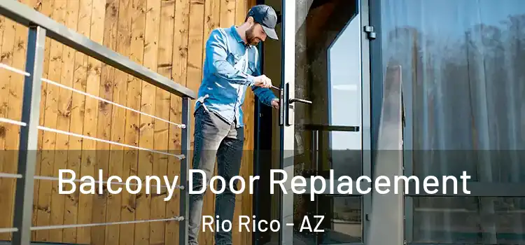  Balcony Door Replacement Rio Rico - AZ