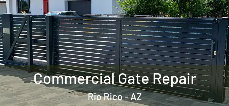  Commercial Gate Repair Rio Rico - AZ