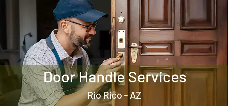 Door Handle Services Rio Rico - AZ