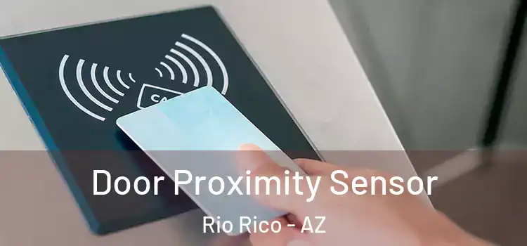  Door Proximity Sensor Rio Rico - AZ