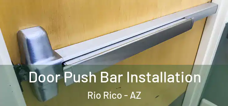 Door Push Bar Installation Rio Rico - AZ