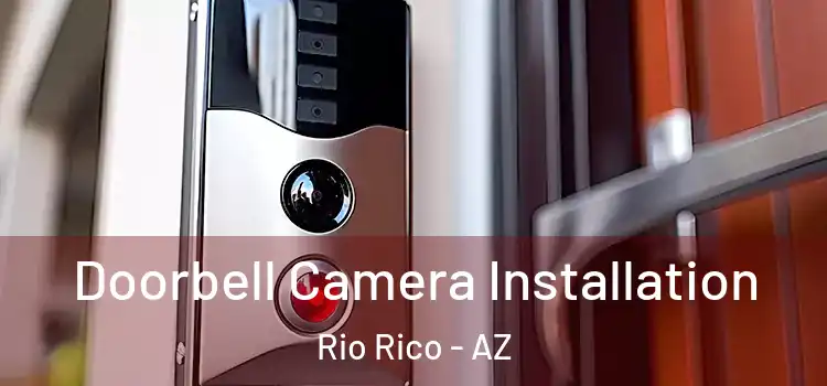  Doorbell Camera Installation Rio Rico - AZ