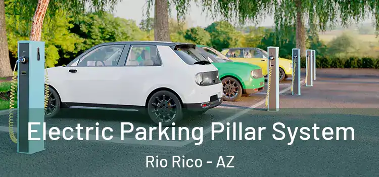  Electric Parking Pillar System Rio Rico - AZ