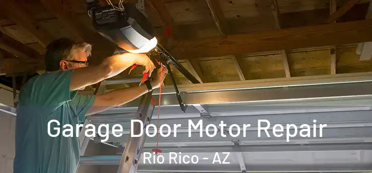  Garage Door Motor Repair Rio Rico - AZ