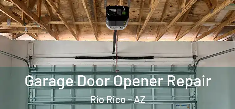  Garage Door Opener Repair Rio Rico - AZ