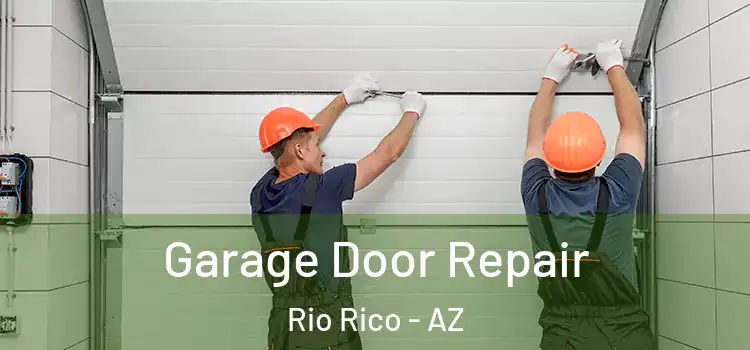  Garage Door Repair Rio Rico - AZ