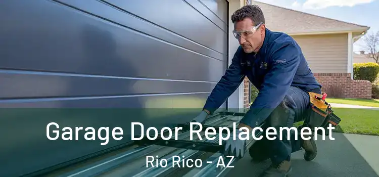  Garage Door Replacement Rio Rico - AZ