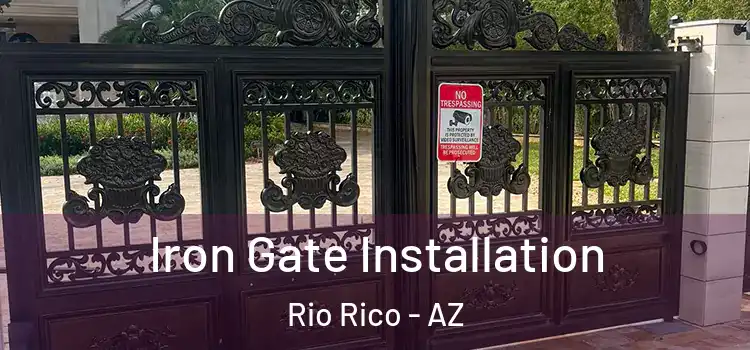 Iron Gate Installation Rio Rico - AZ