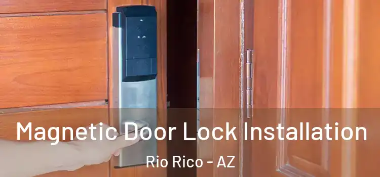  Magnetic Door Lock Installation Rio Rico - AZ
