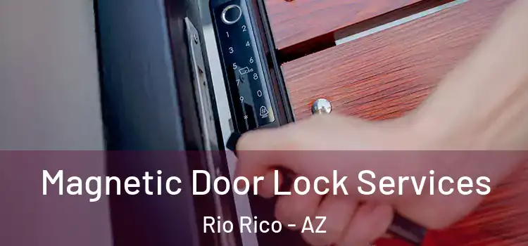  Magnetic Door Lock Services Rio Rico - AZ