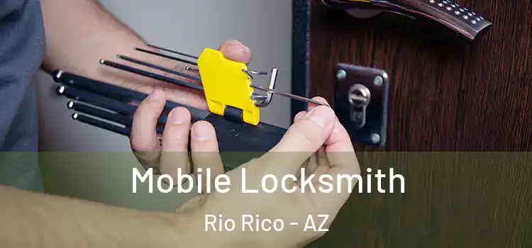 Mobile Locksmith Rio Rico - AZ