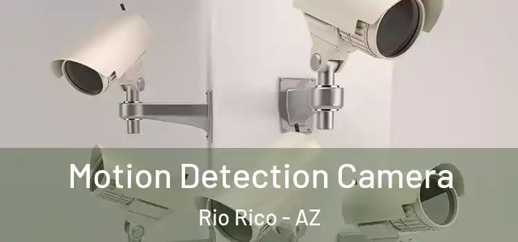  Motion Detection Camera Rio Rico - AZ