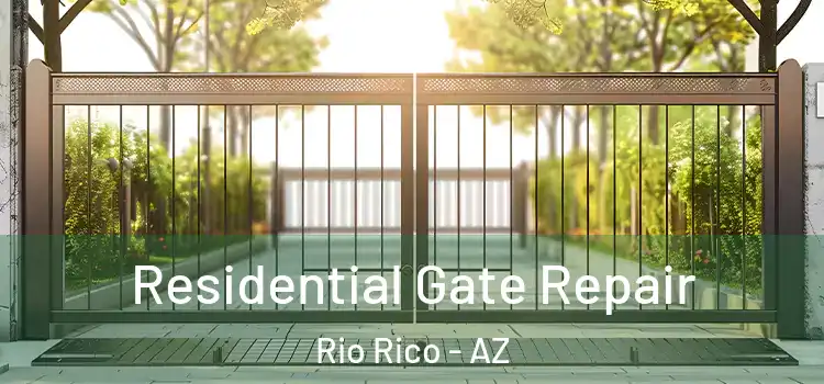 Residential Gate Repair Rio Rico - AZ