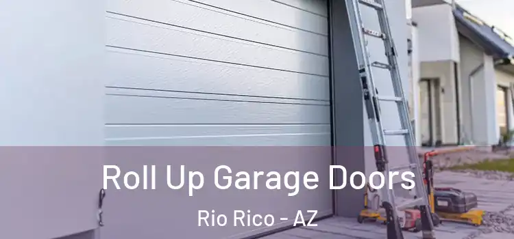  Roll Up Garage Doors Rio Rico - AZ
