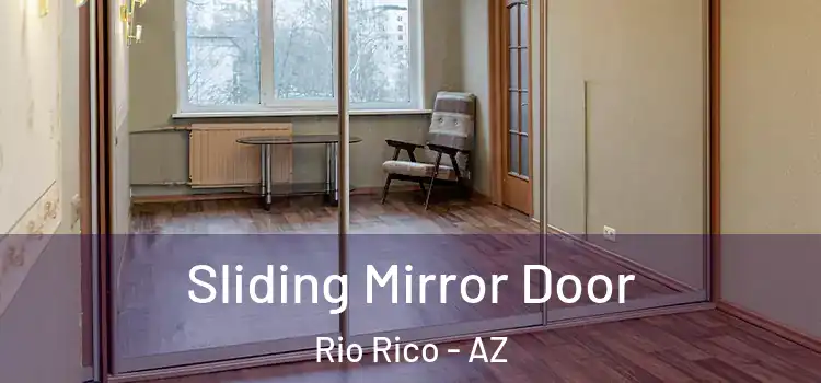  Sliding Mirror Door Rio Rico - AZ